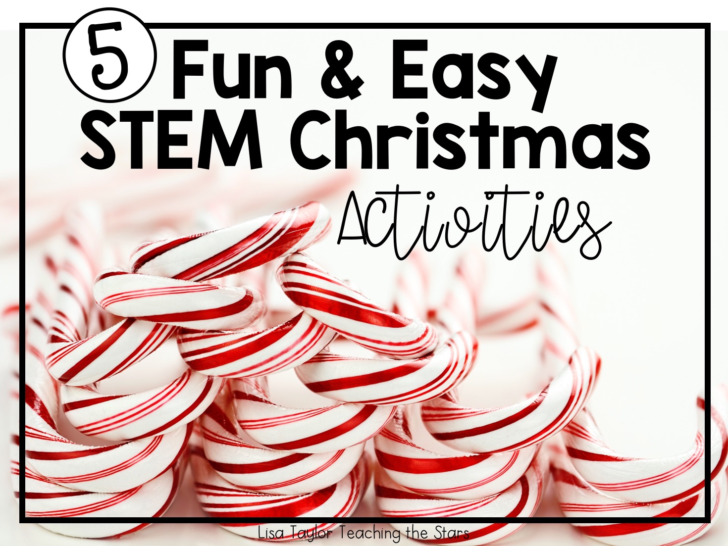 5 Fun And Easy Christmas STEM Activities Teaching The Stars