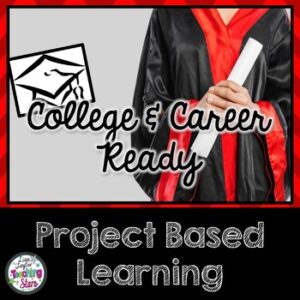 Project Based Learning College and Career Ready