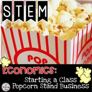 Project Based Learning: Starting a Class Popcorn Business