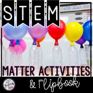 States of Matter STEM Activities and Experiments