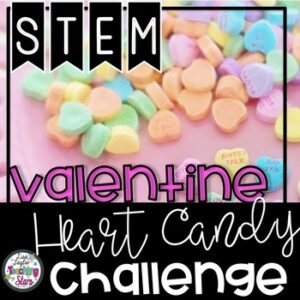 Valentine’s Day Heart Candy Stacking STEM Challenge