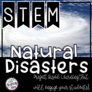 STEM Natural Disasters Science Resources