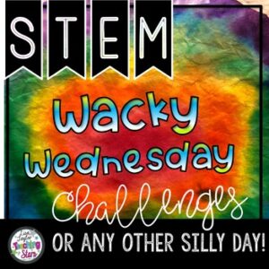 STEM Wacky Wednesday Challenges or Any other Silly Days