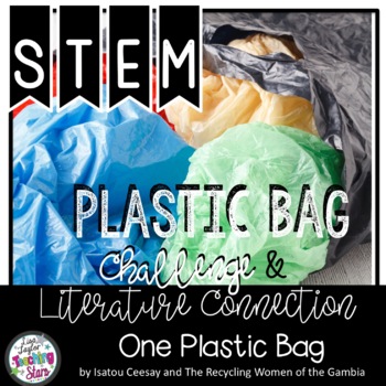 STEm Plastic Bag Challenges | Earth Day Activities